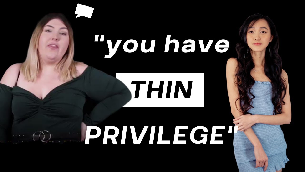 THIN PRIVILEGE: is it real? (my thoughts as a skinny girl)