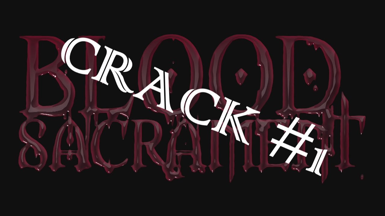 Blood Sacrament Crack 1