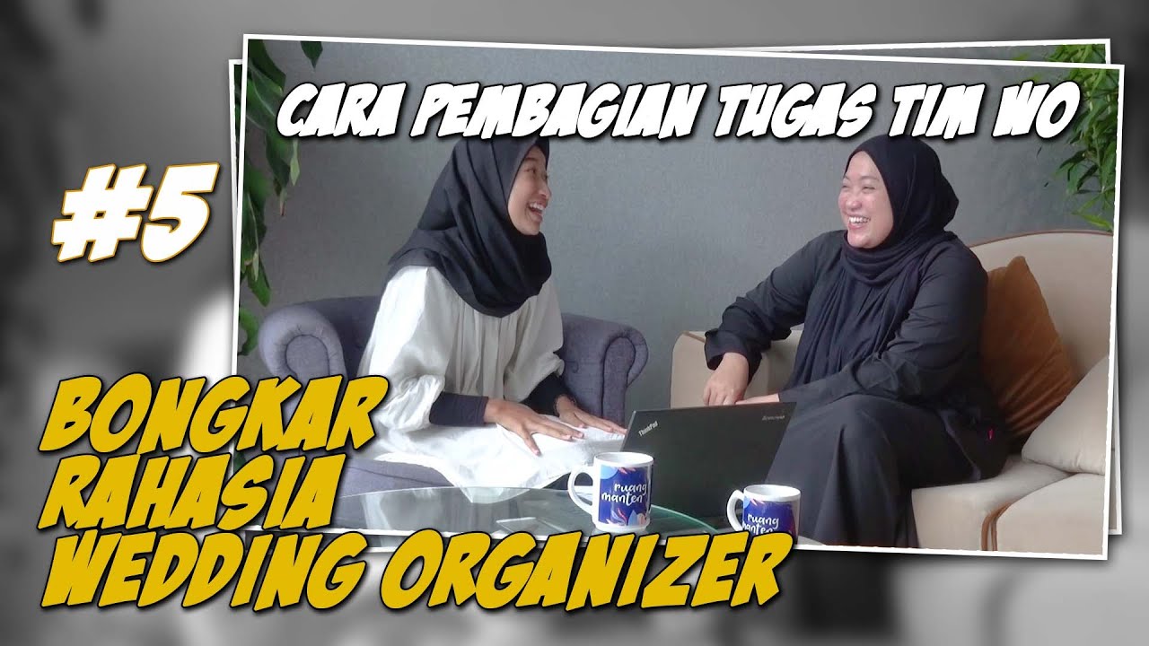 BONGKAR RAHASIA WEDDING ORGANIZER PART#5 | CARA PEMBAGIAN TUGAS TIM WO | RUANG MANTEN