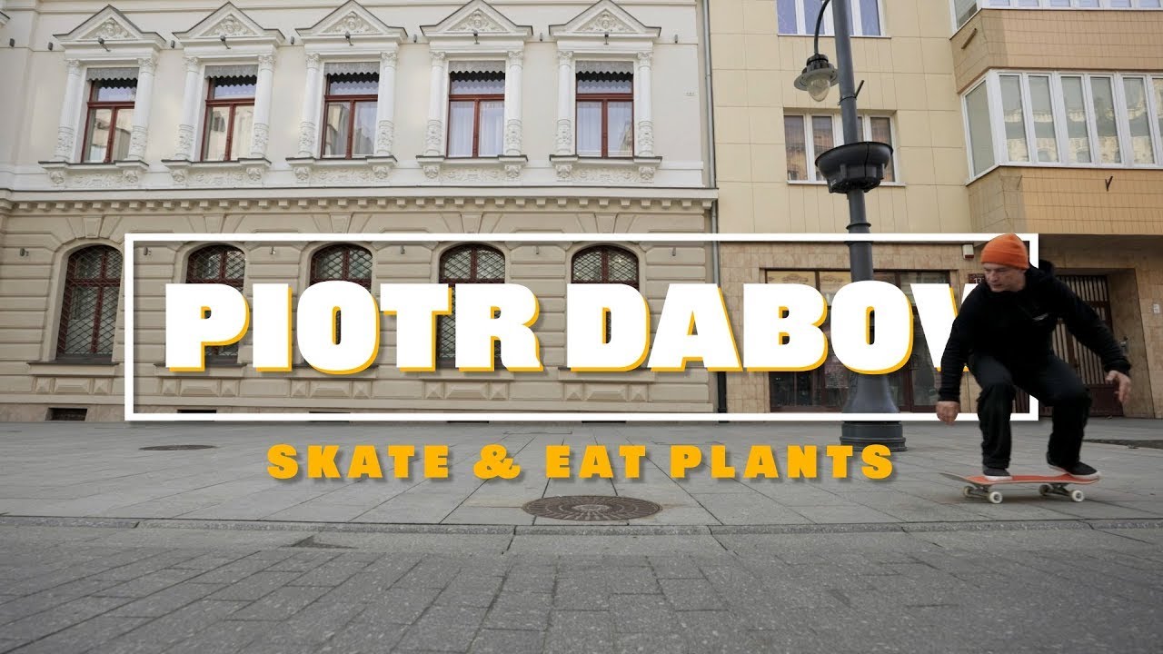 Skate & Eat Plants - Piotr Dabov - skateboarding na roślinach