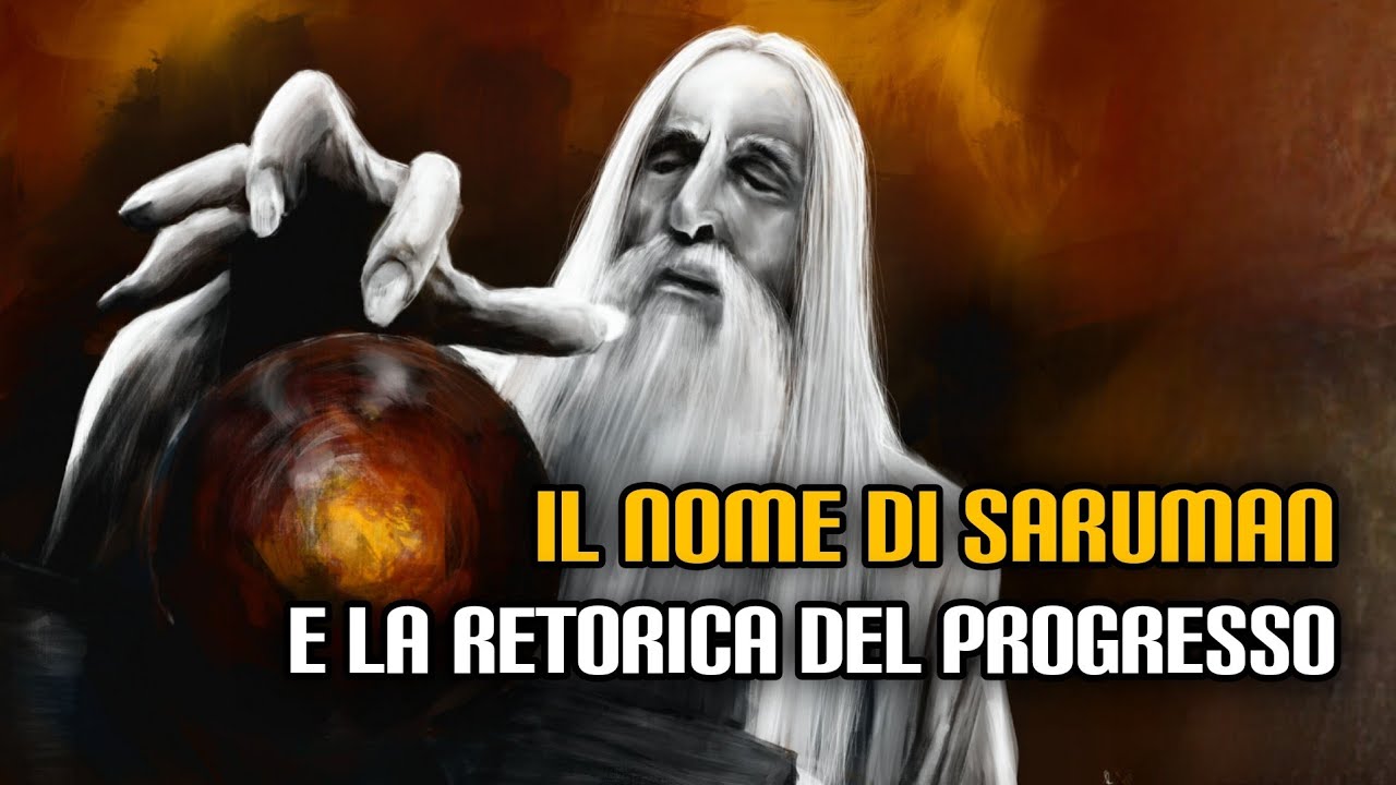 Il nome di Saruman e la retorica del progresso