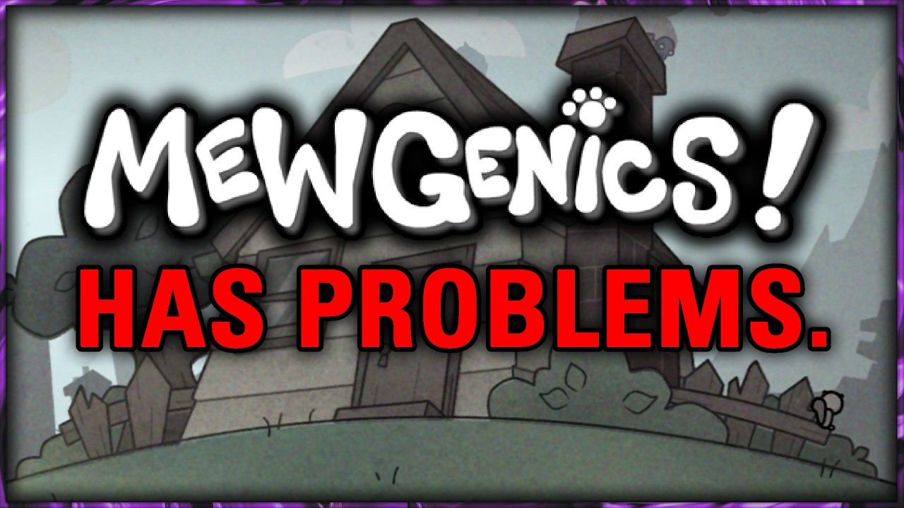 RANTING ABOUT WHATS WRONG WITH MEWGENICS!