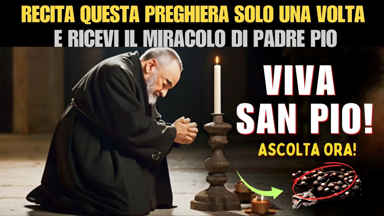 Preghiera Speciale a San PIO 🙏 RECITA PER RICEVERE UN MIRACOLO URGENTE IN POCO TEMPO