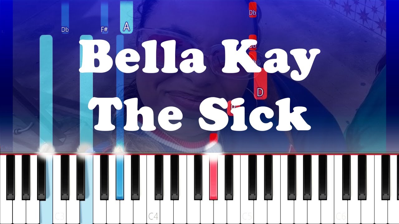 Bella Kay - The Sick (Piano Tutorial)