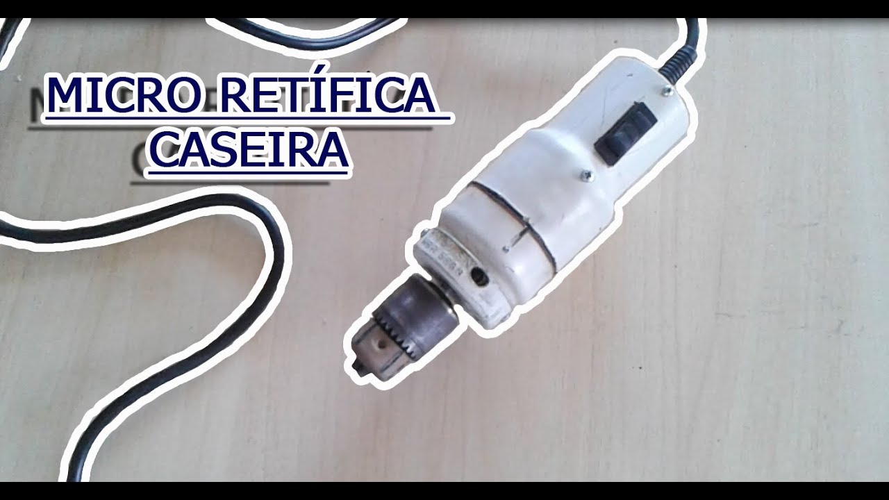 Micro Retifica Caseira