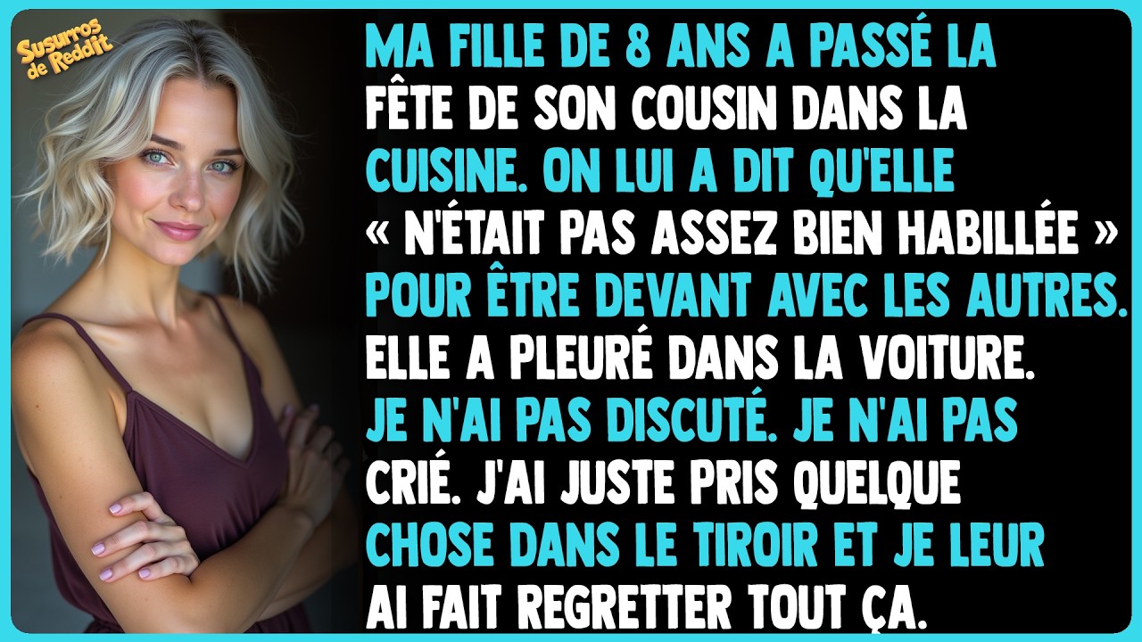 Ma fille de 8 ans a passé la fête de son cousin dans la cuisine. On lui a dit qu'elle « n'était pas