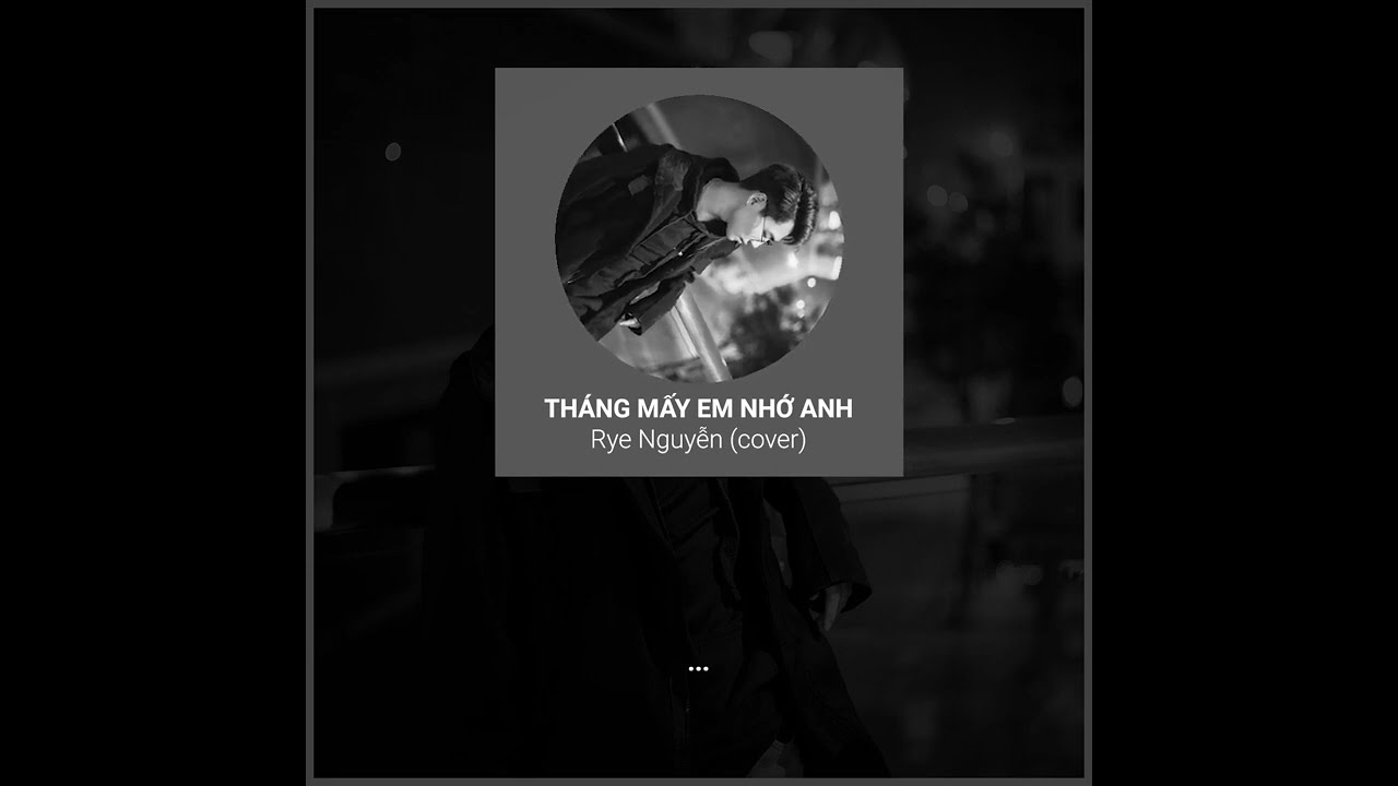 THÁNG MẤY EM NHỚ ANH - RYE NGUYỄN (cover) | VOCAL 1965