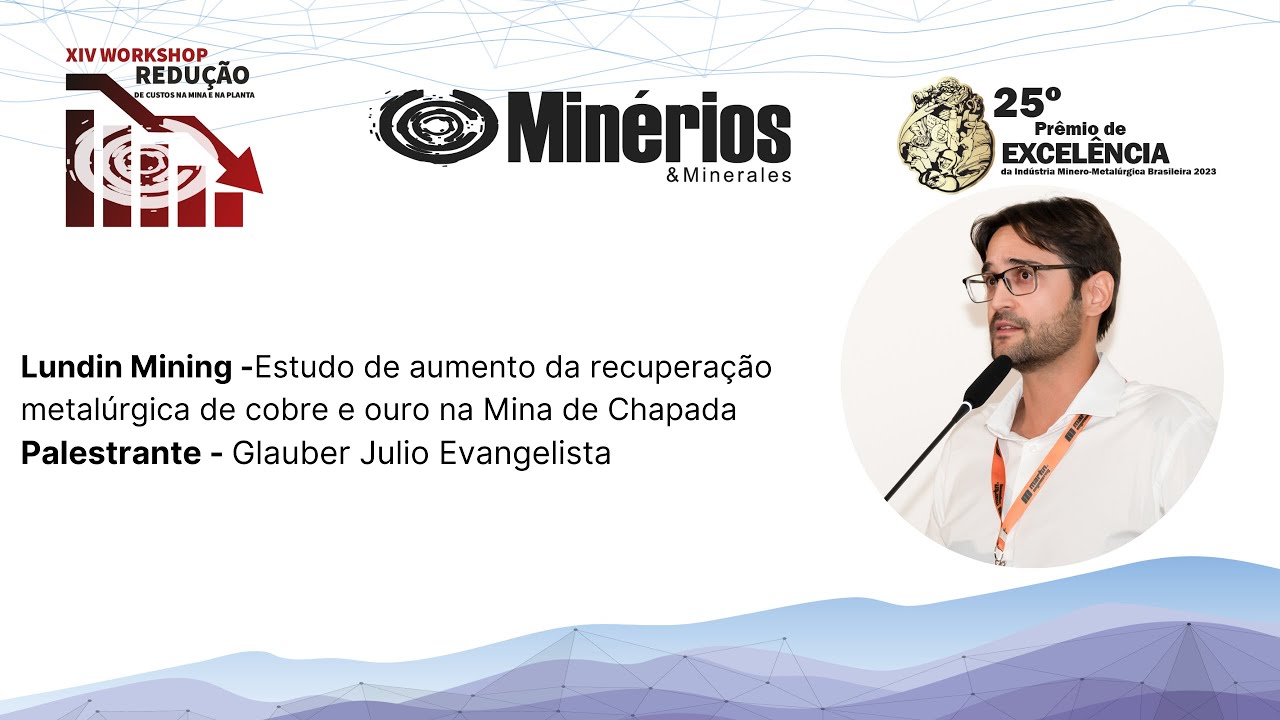 Lundin Mining -Estudo de aumento da recuperação metalúrgica de cobre e ouro na Mina de Chapada