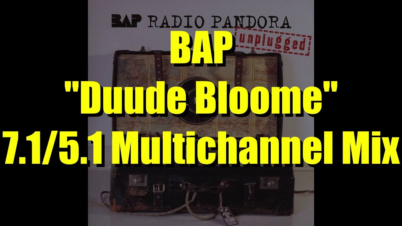 BAP -  Duude Bloome 5.1 -  Multichannel Mix mit Text