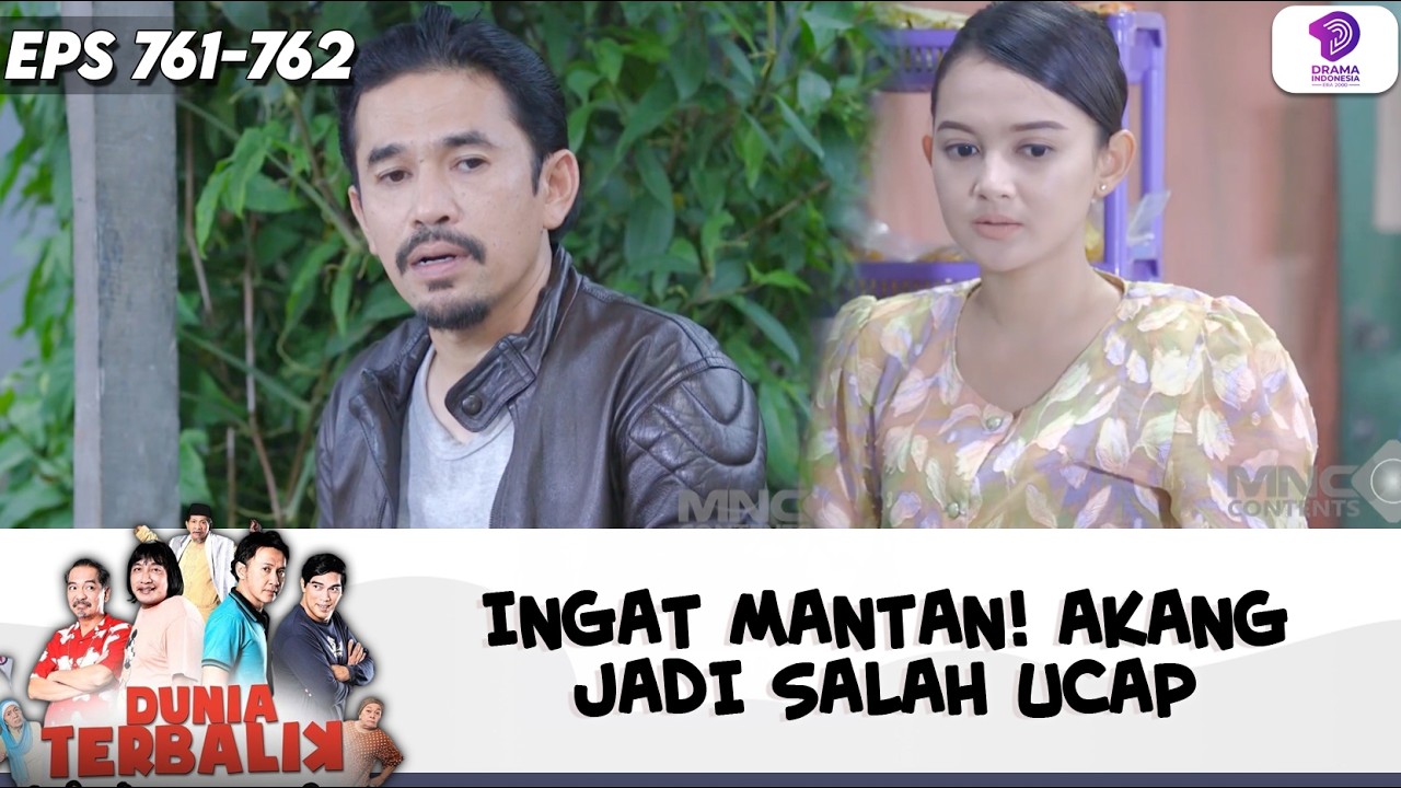 LUPA DIRI! AKANG KELEPASAN SEBUT NAMA MANTAN | DUNIA TERBALIK | EPS.761-762 (9/10)