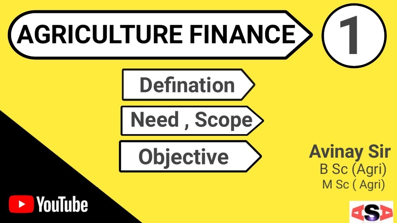 Defination, Need, Scope Of Agriculture Finance 🔥🔥 Semester -3
