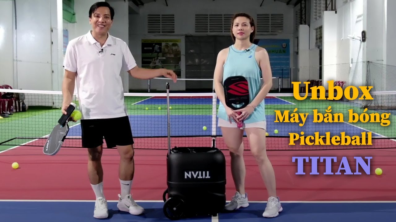 Unbox & Review máy bắn bóng Pickleball Titan đến từ Mỹ