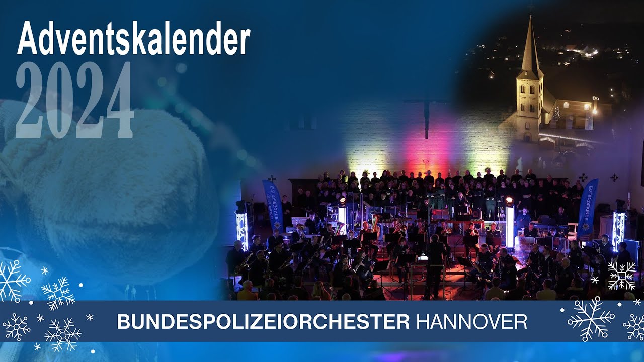 Oh Du Fröhliche - HD - Bundespolizeiorchester Hannover - BPol Adventskalender 2024