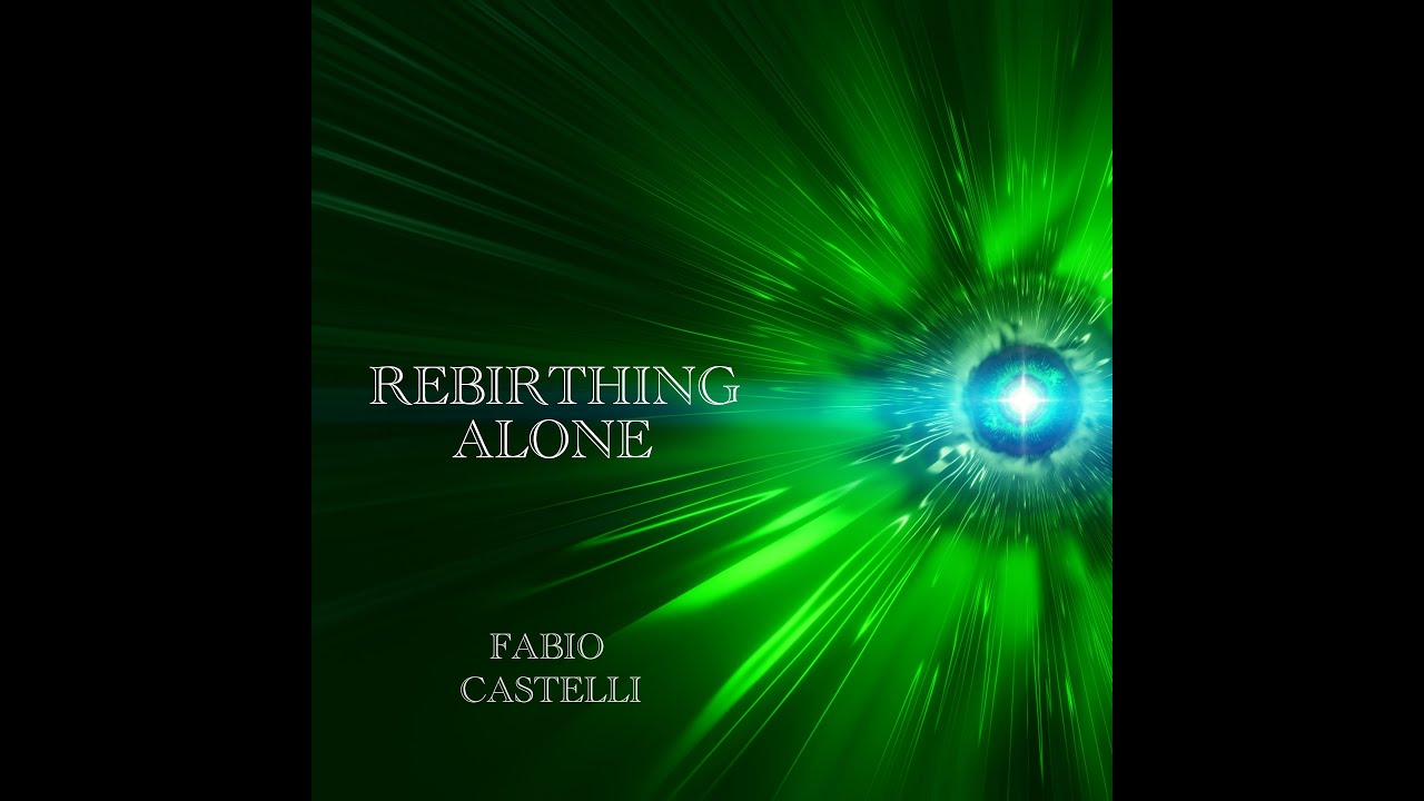 Rebirthing Alone  - Fabio Castelli