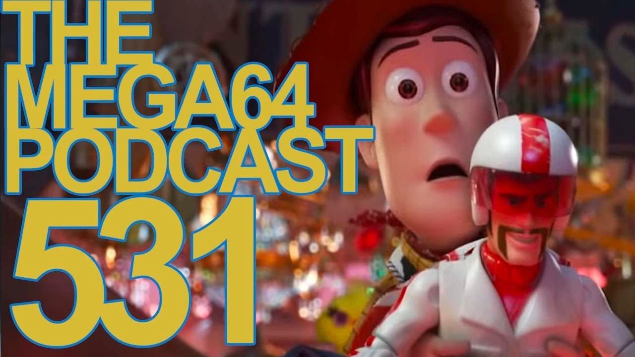 Mega64 Podcast 531: Toy Story Reloaded