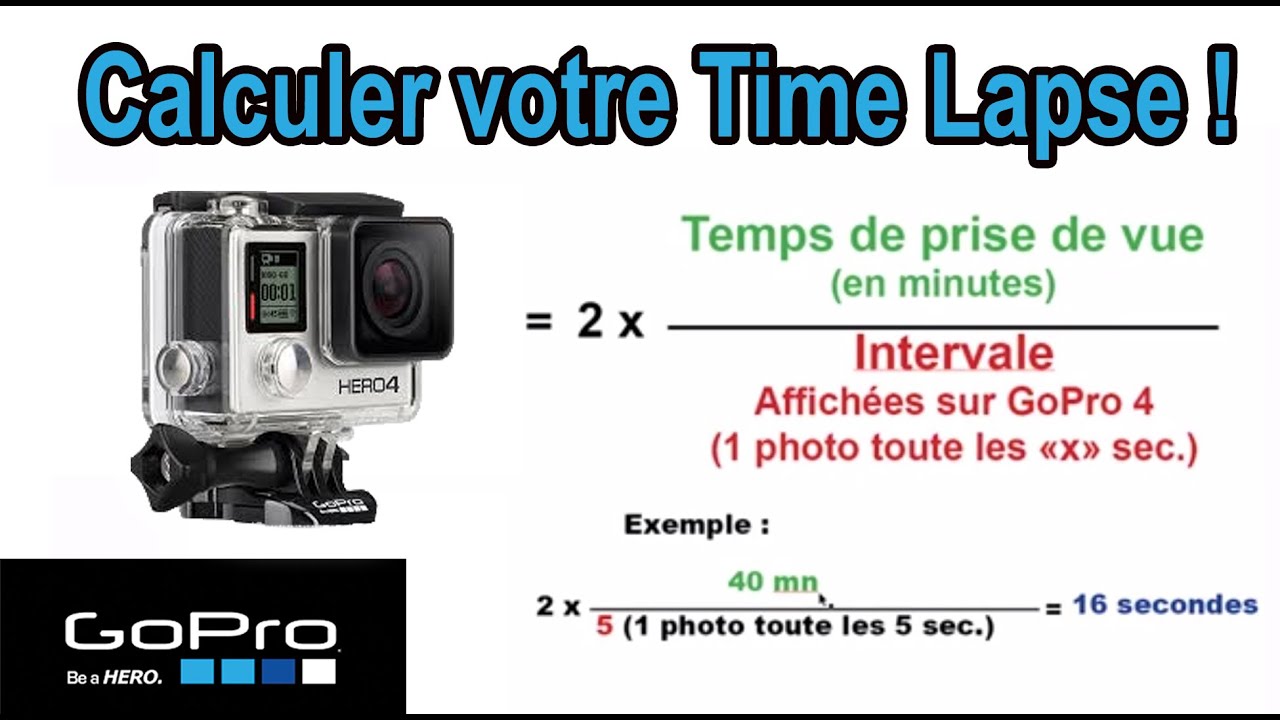 Astuce  N°11 : Comment choisir le bon réglage pour un Time Lapse sur GoPro hero 4 Silver