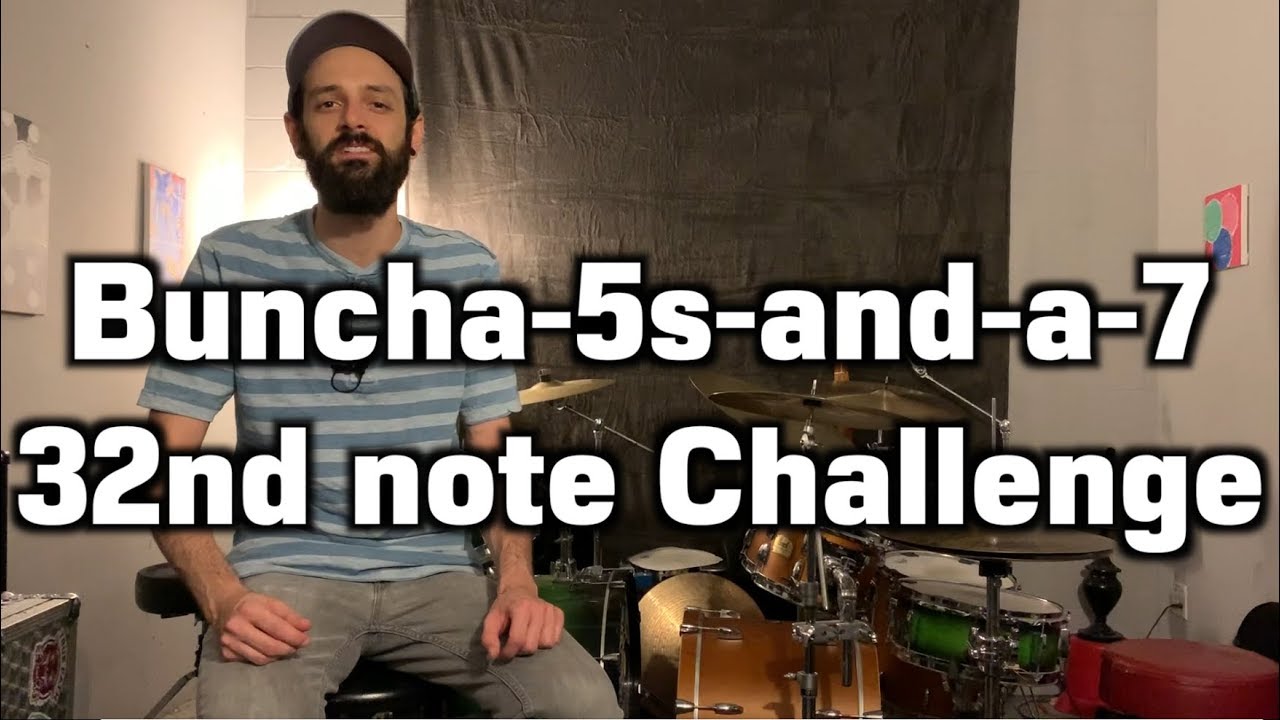 The Buncha-5s-and-a-7 32nd Note Challenge - Drum Lesson