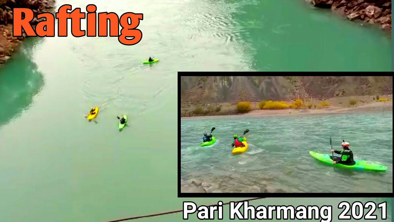Rafting International Tourist / Pari Kharmang