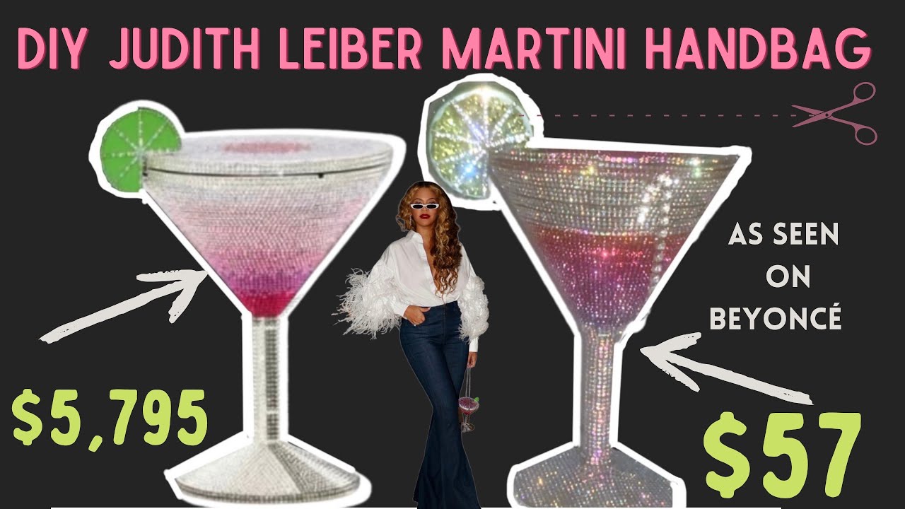 DIY Re-creating Beyoncés Judith Leiber Martini Hand bag clutch