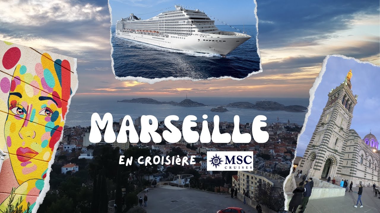 S2E1 - Marseille - MSC Croisière en méditerranée