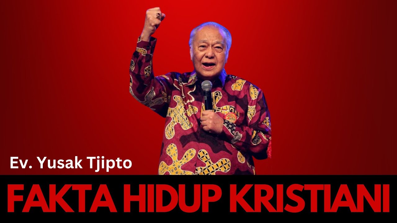 PAV - Ev. Yusak Tjipto - Fakta hidup kristiani 