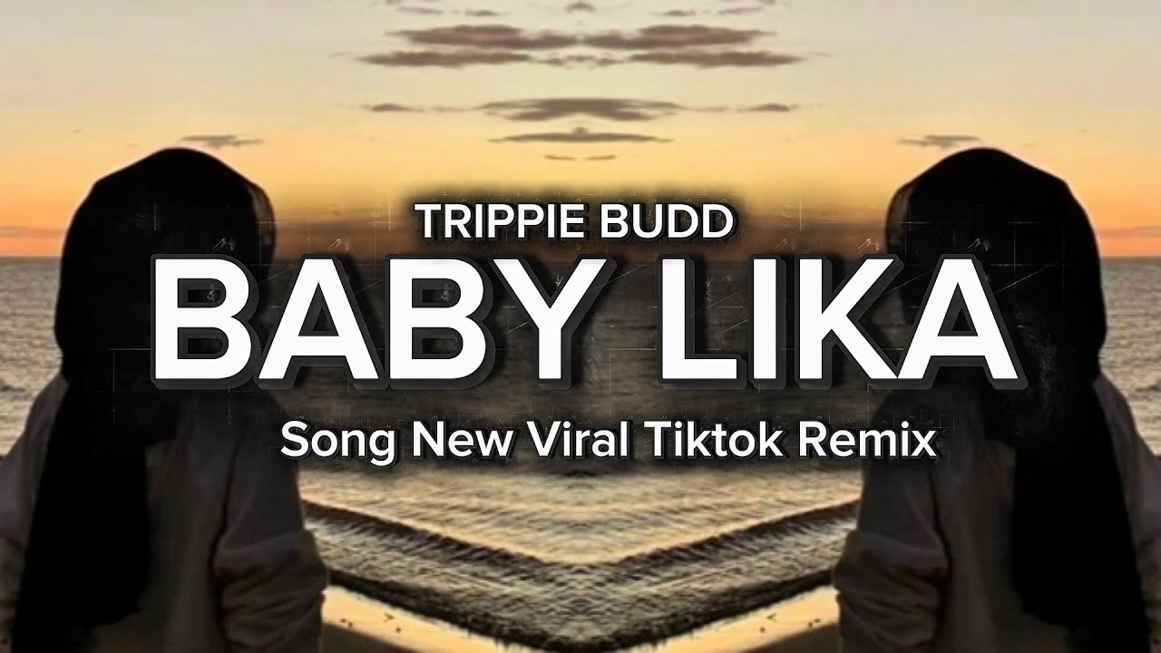BABY LIKA | TRIPPIE BUDD SONG NEW VIRAL TIKTOK REMIX - AGENG KEYBOARD