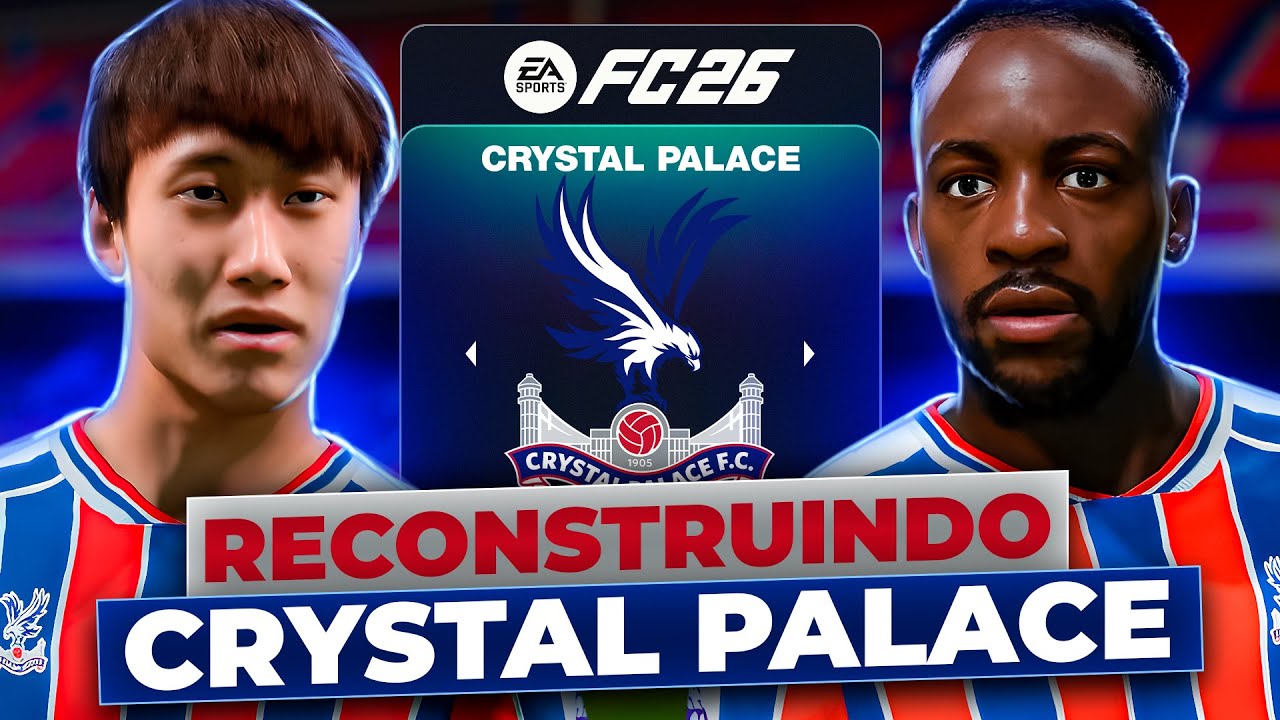 RECONSTRUINDO o CRYSTAL PALACE! 🏴󠁧󠁢󠁥󠁮󠁧󠁿 | FC26 MODO CARREIRA