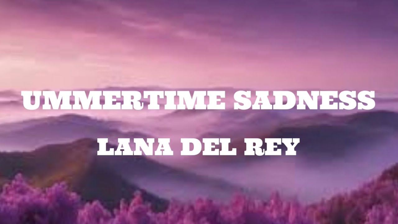 Lana Del Rey - Summertime Sadness (Lyrics)