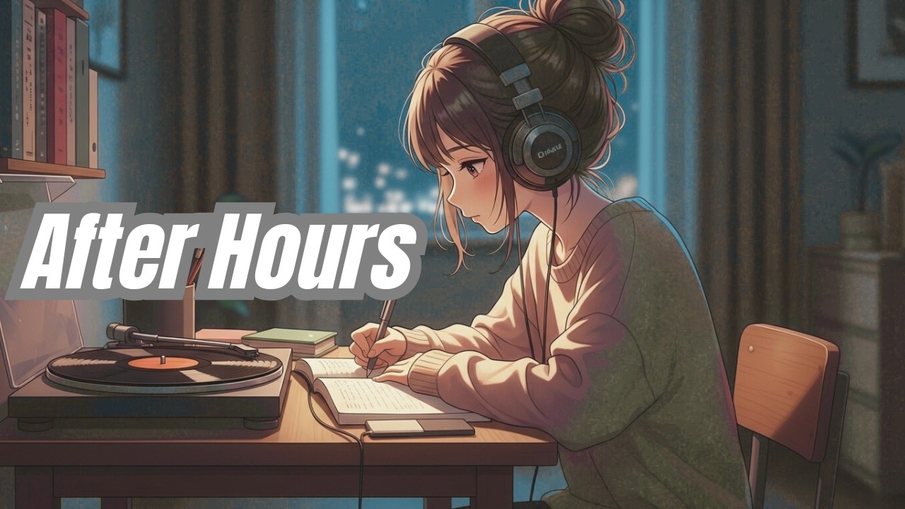 🎧 After Hours – Smooth Lofi for Deep Focus
