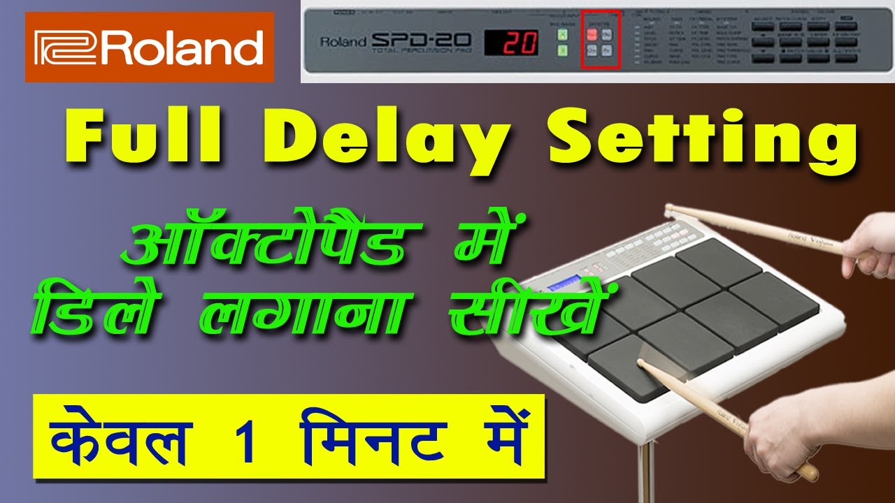 Delay Setting On Octapad | ओक्टापैड में डिले कैसे लगाएं | HOw to Use Delay On Octapad Spd20, 20x