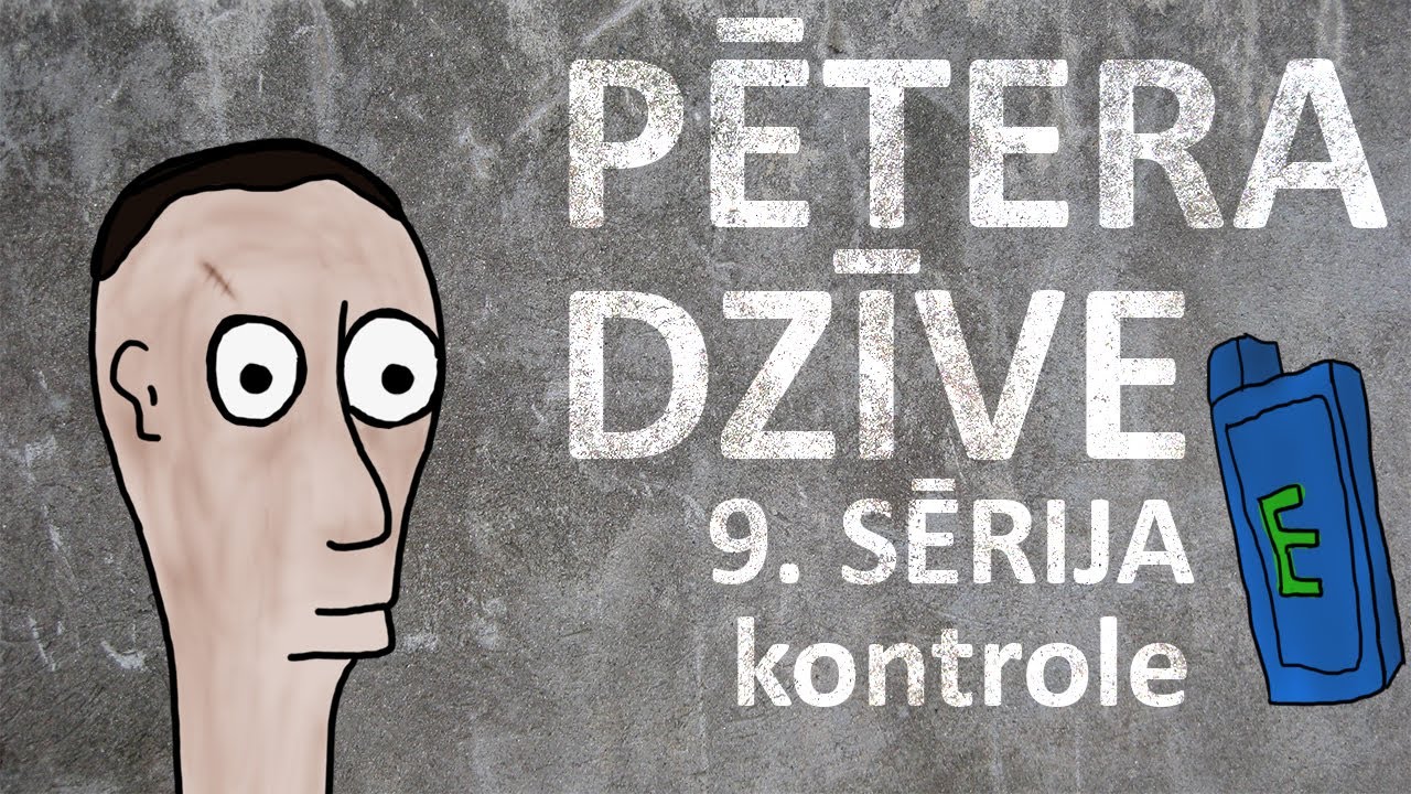 Pētera dzīve - kontrole (9. sērija)