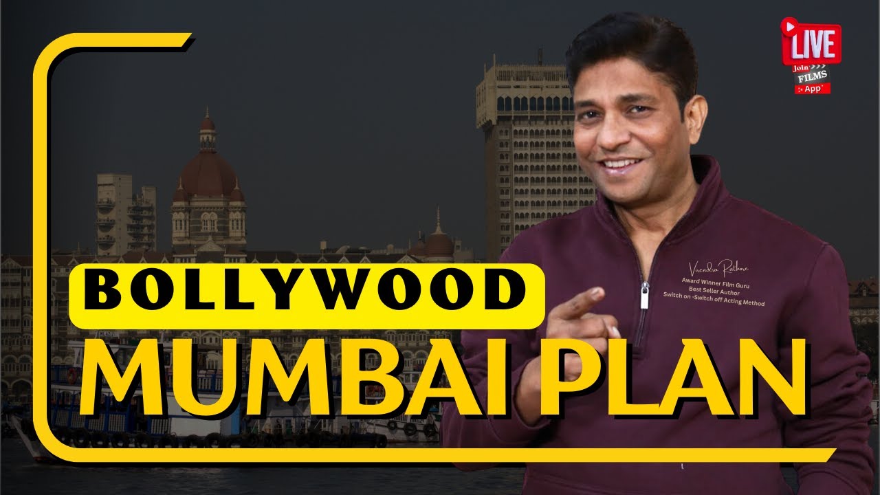 Want to Join Films? Planning to Move to Mumbai