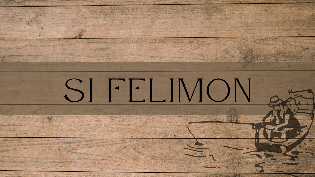 Filipino Folk Song - SI FELIMON