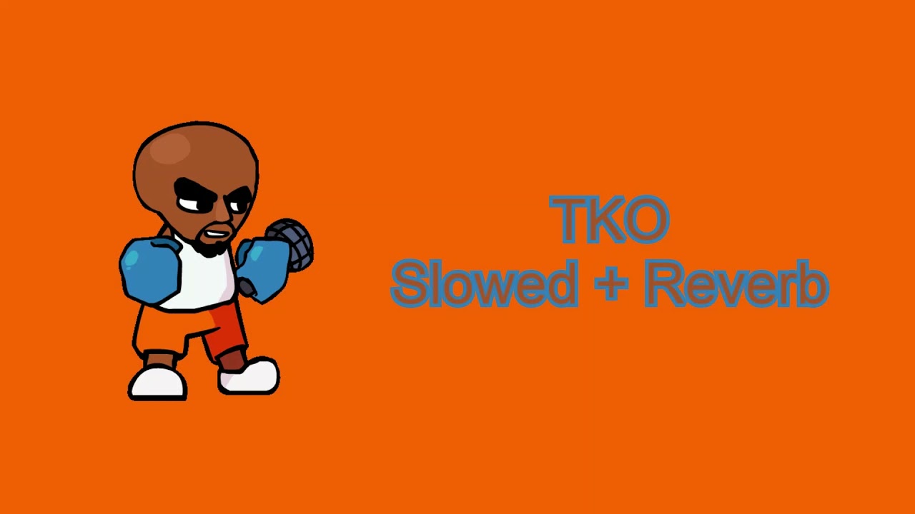 TKO - Slowed + Reverb