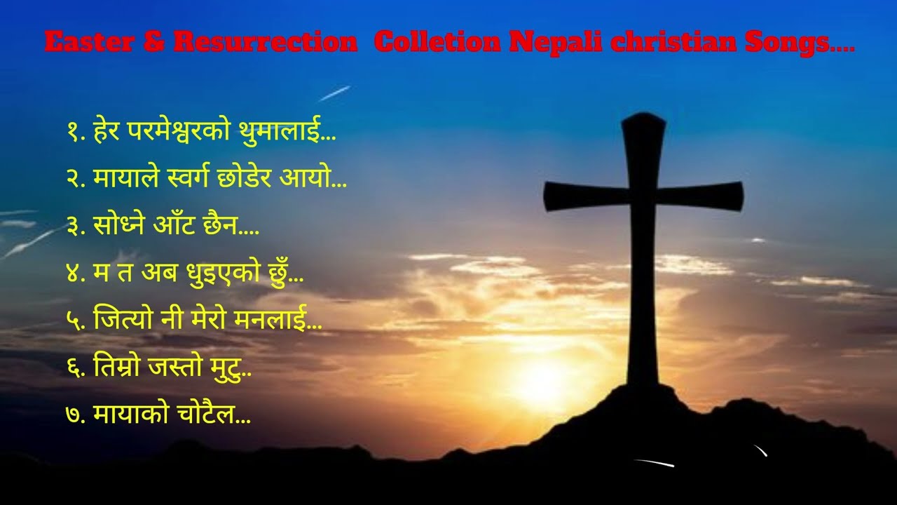 Nepali Christian Song. Easter Resurrection Nepali Worship Songs .