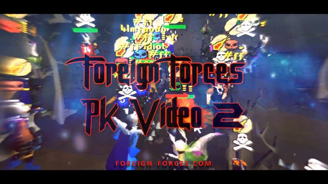Foreign Forces PK Video 2