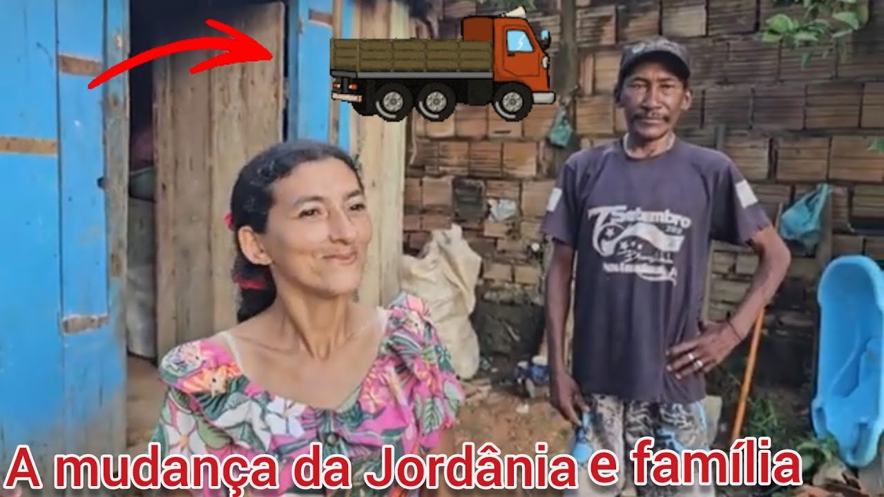 A MUDANÇA DA JORDÂNIA E SEU VALDIR E FAMÍLIA @Elizeu Silva TV
