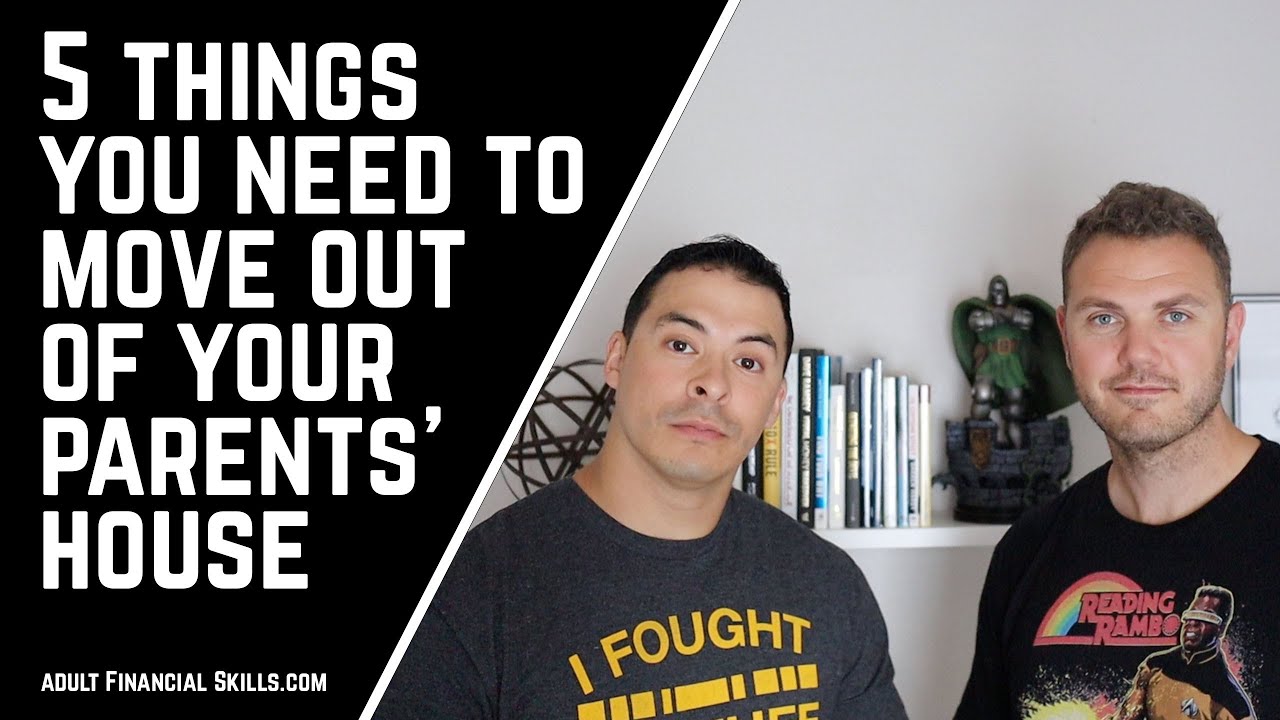 5 Things You Need to Move Out of Your Parents House