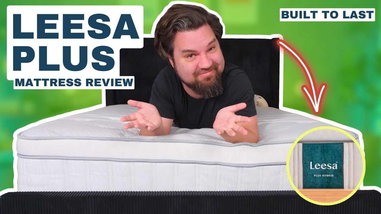 Обзор матраса Leesa Plus — лучший ли это матрас для людей с крепким сном?