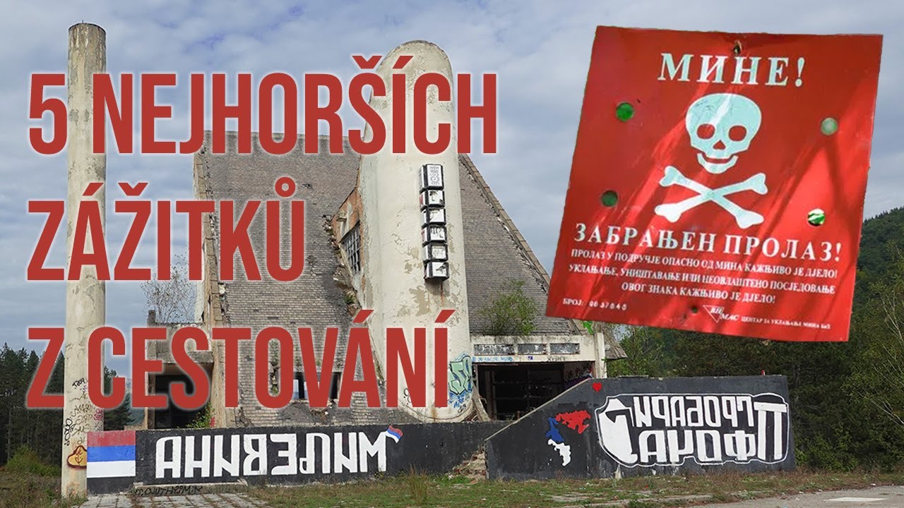 5 nejhorších zážitků z cestování: Chorvatsko, Bosna a Hercegovina