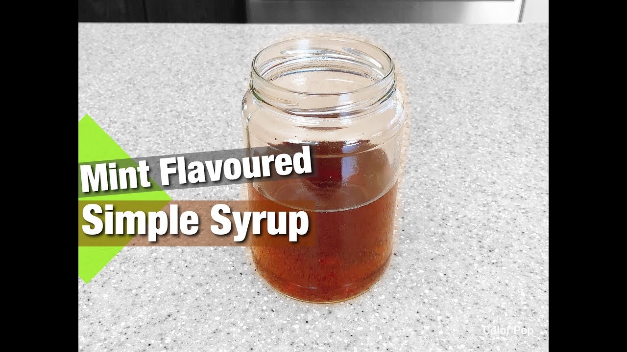 How To Make Mint Flavoured Simple Syrup