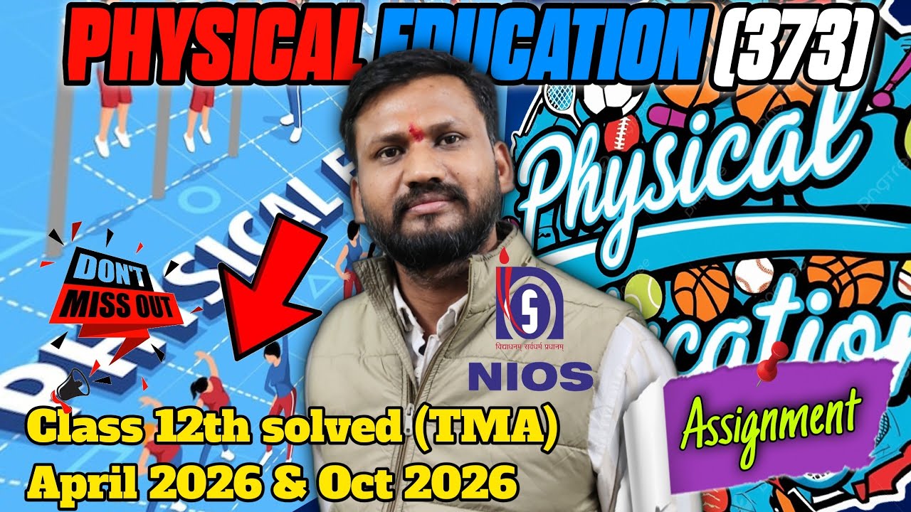 NIOS Class 12 Physical Education (373) 🏃‍♂️ TMA April 2026 | Full Solved Assignment ✔️ #nios 