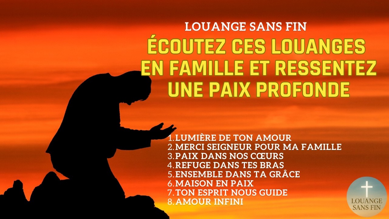 Louanges pour la Famille – Paix, Amour et Présence de Dieu dans la Maison