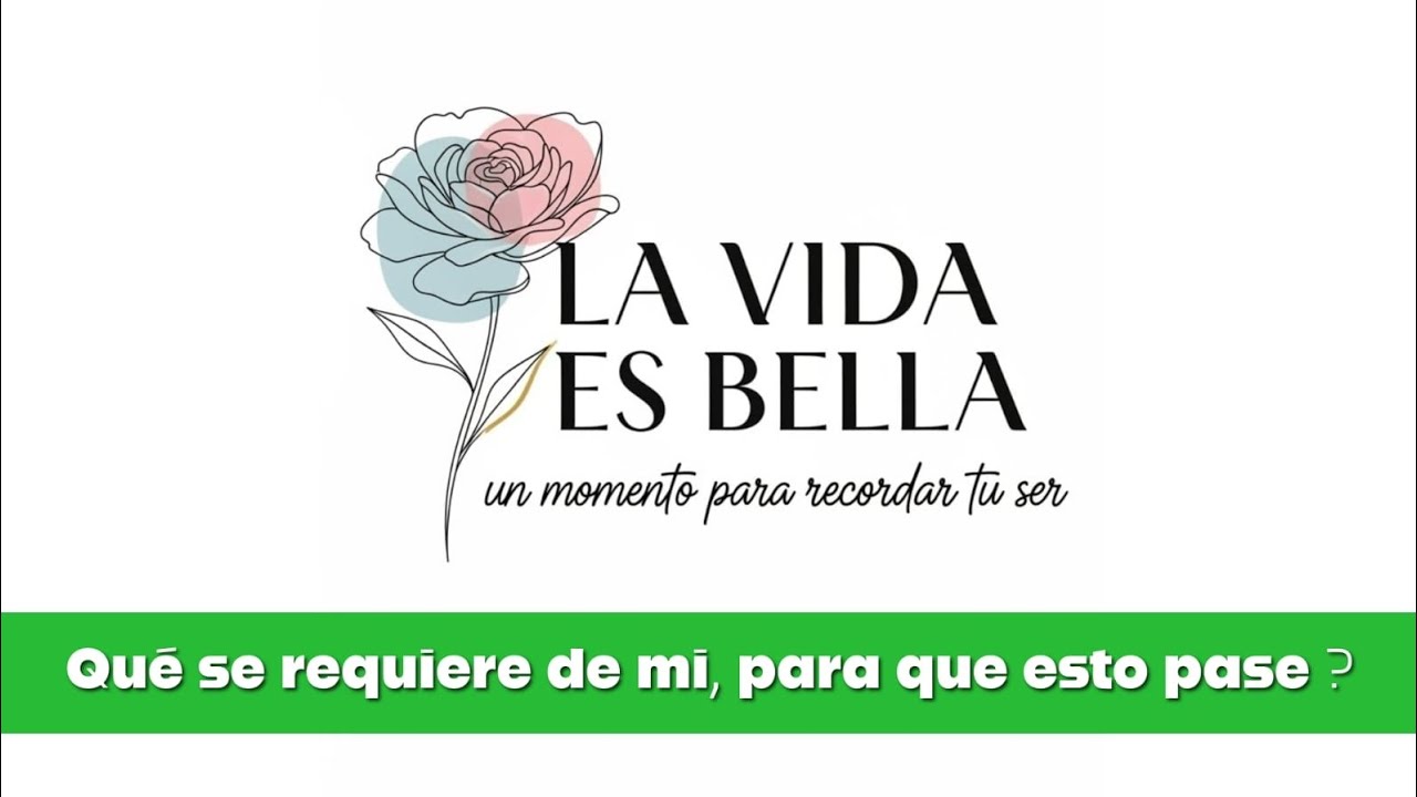 Pregunta del dia | Que se requiere de mi,  para que esto pase ? | La Vida es Bella