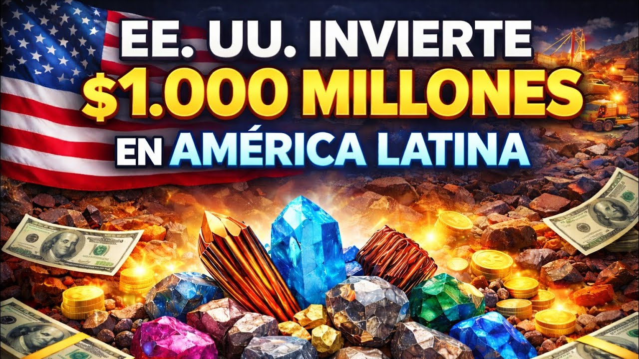 EE. UU. invierte $1.000 millones en América Latina: la batalla por los minerales del futuro