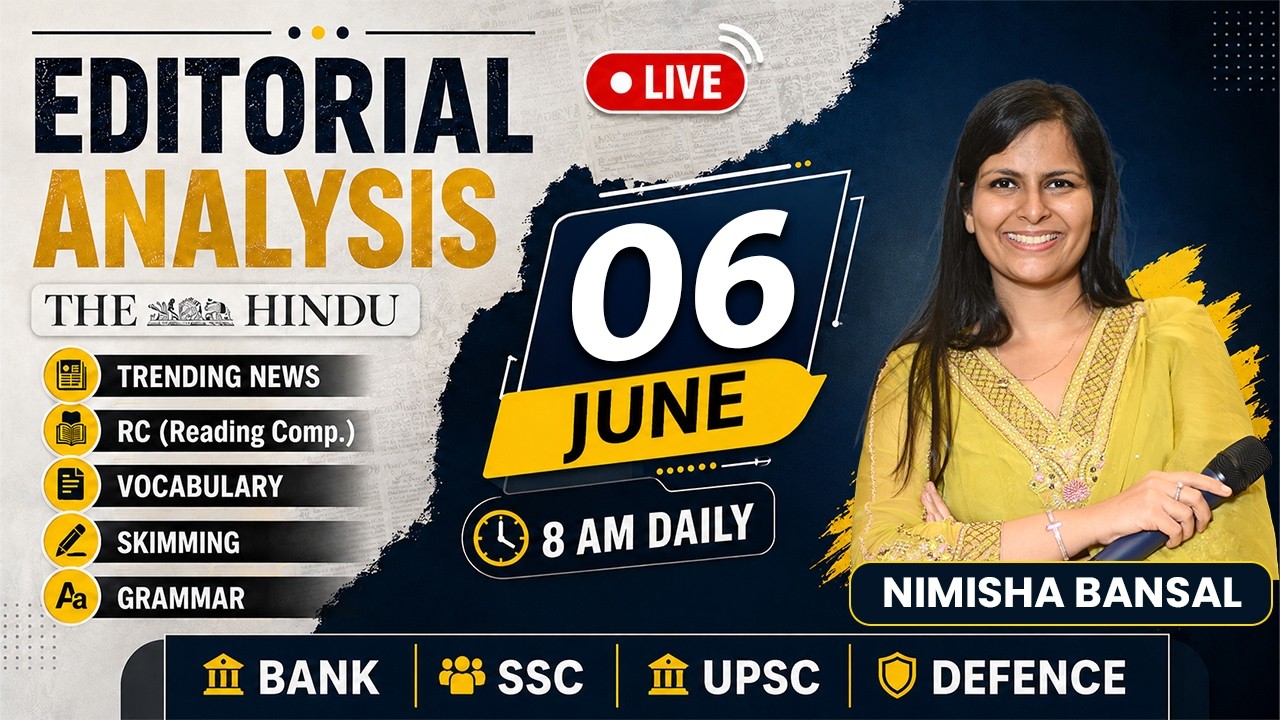 The Hindu Editorial Analysis | 6 June  2026 | Nimisha Bansal | Vocab, Grammar, Reading + Skimming