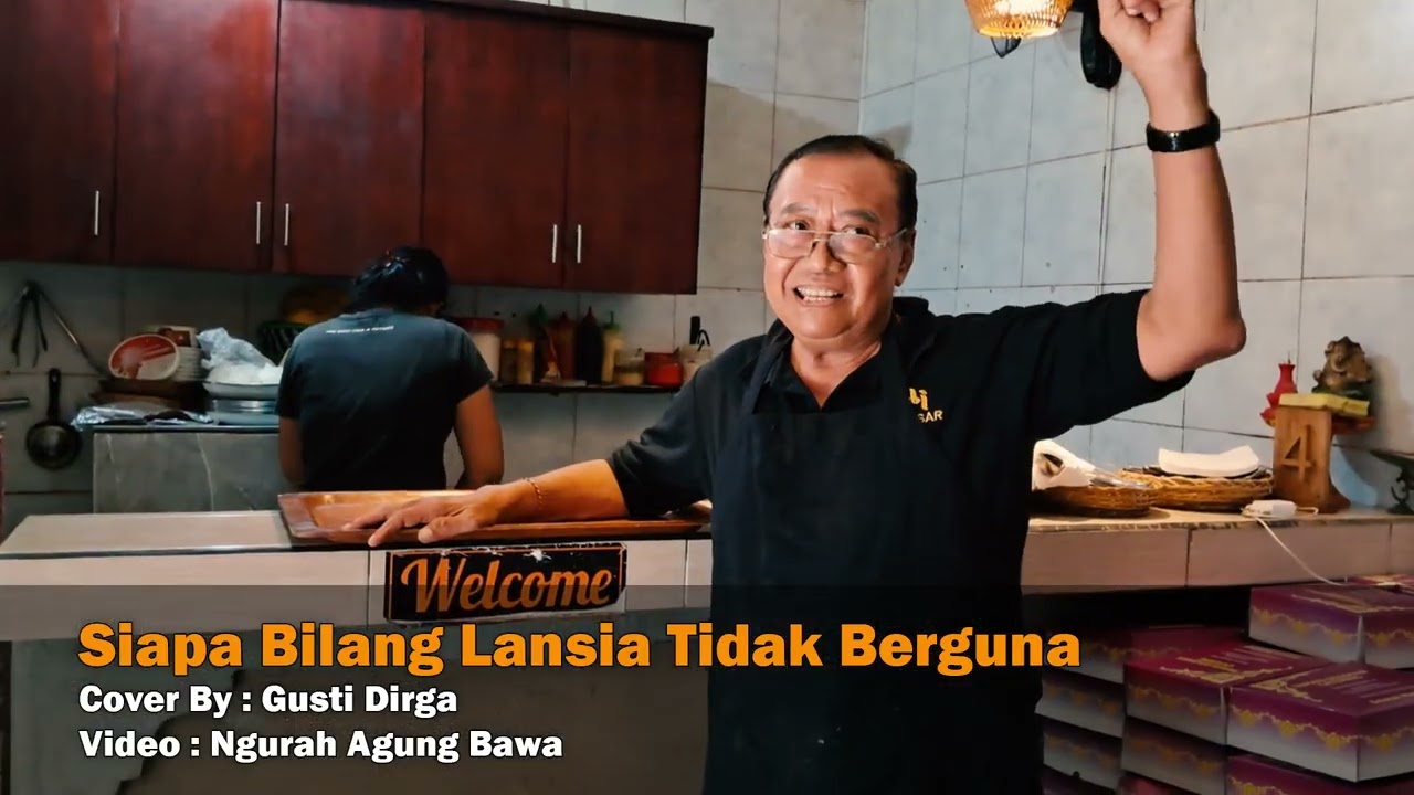 Siapa Bilang Lansia Tidak Berguna (Cover By Gusti Dirga)