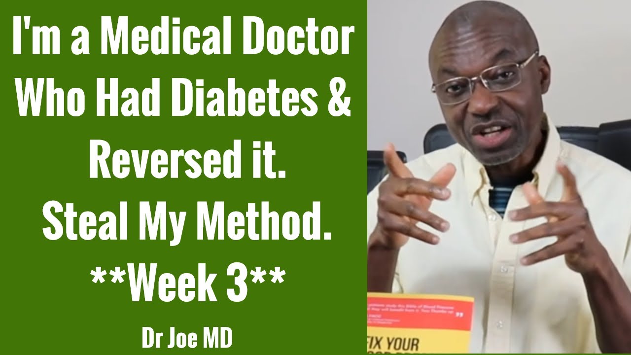 This Is How I Reversed My Diabetes. Steal My Plan - Week 3