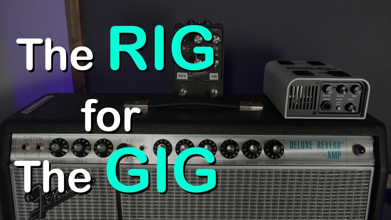 The Rig for The Gig - Guitar Gear & How to Choose - Amp, Pedal, Both