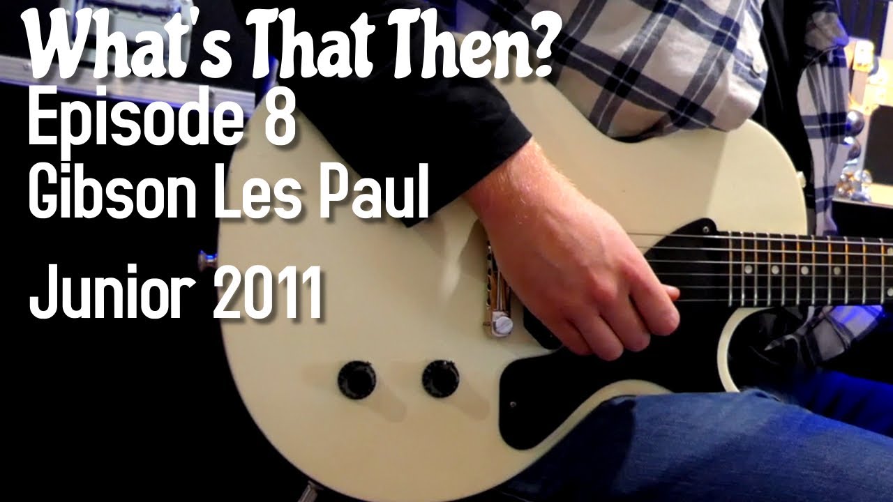 Gibson Les Paul Junior 2011 Satin White // What's That Then? Ep.8 // Ft Ash Tucker